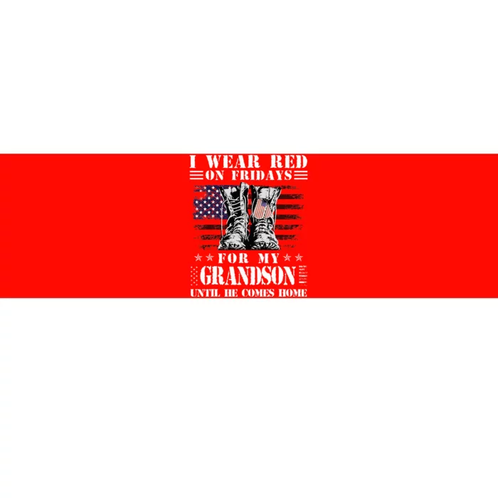 I Wear Red On Fridays For My GRANDSON Until He Comes Home Bumper Sticker