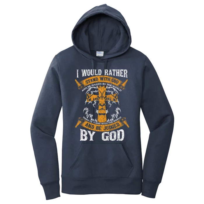 I Would Rather Stand With God Jesus Christ Christian Faith Women's Pullover Hoodie