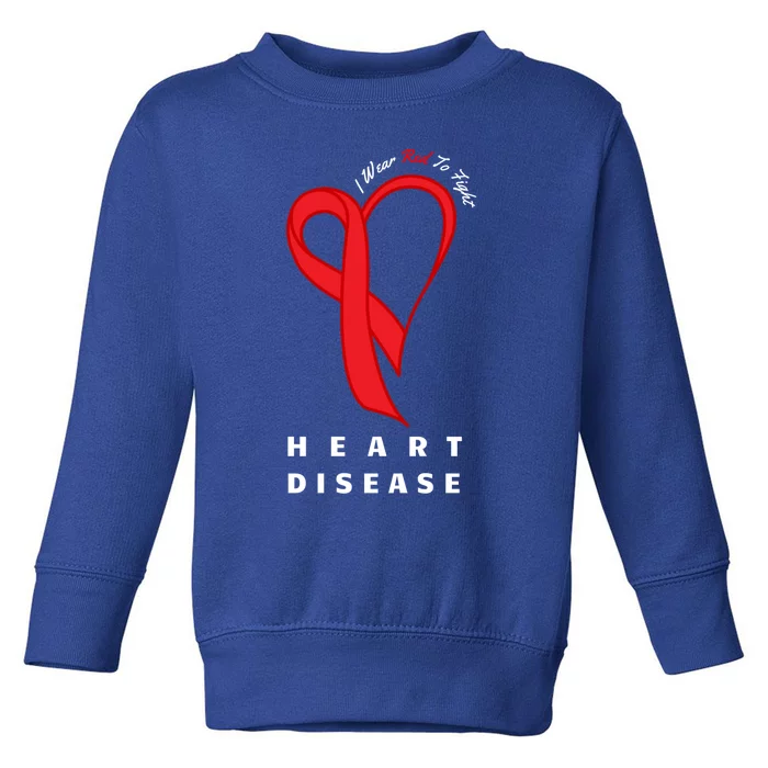 I Wear Red To Fight Heart Disease Awareness Chd Funny Gift Ribbon Gift Toddler Sweatshirt