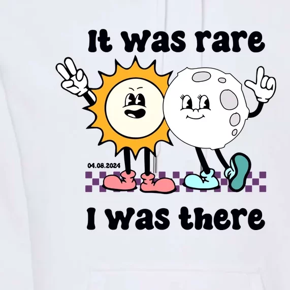 It Was Rare I Was There Solar Eclipse Premium Hoodie