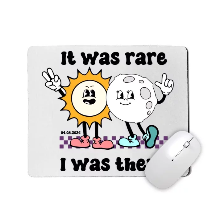 It Was Rare I Was There Solar Eclipse Mousepad