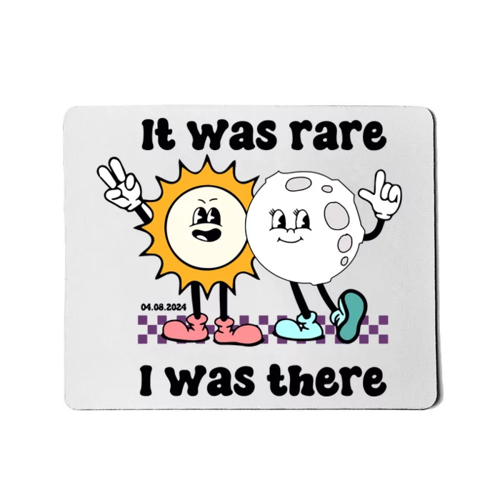 It Was Rare I Was There Solar Eclipse Mousepad