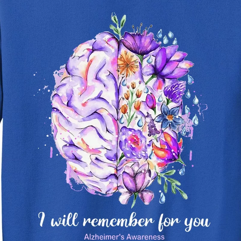 I Will Remember For You Brain AlzheimerS Awareness Tall Sweatshirt