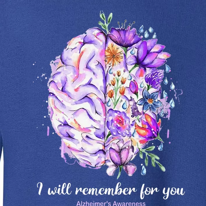 I Will Remember For You Brain AlzheimerS Awareness Toddler Sweatshirt