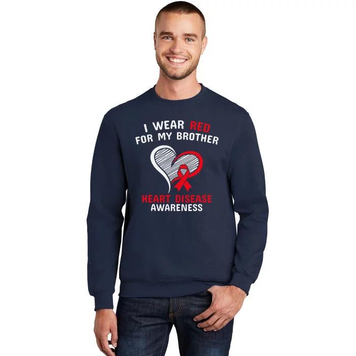 I Wear Red For My Brother Heart Disease Awareness CHD Day Tall Sweatshirt