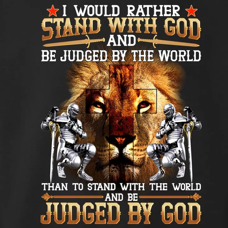 I Would Rather Stand With God Toddler Hoodie