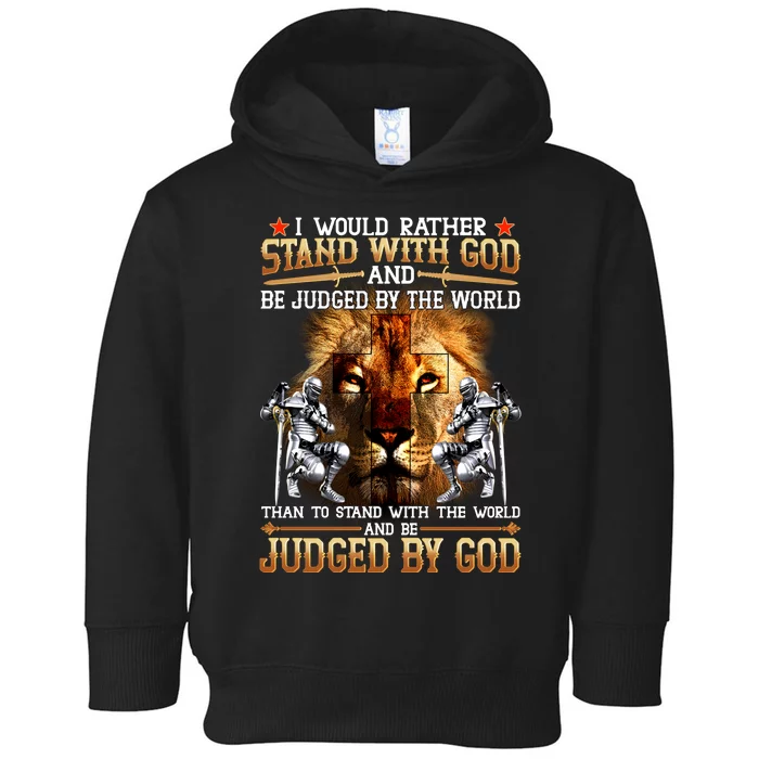 I Would Rather Stand With God Toddler Hoodie