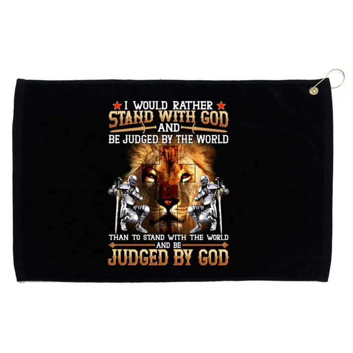 I Would Rather Stand With God Grommeted Golf Towel