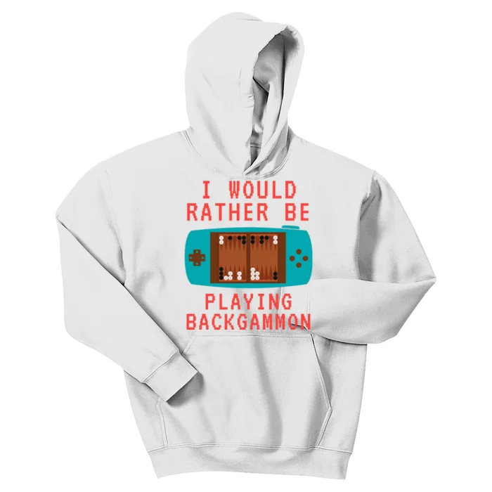 I Would Rather Be Playing Backgammon Kids Hoodie