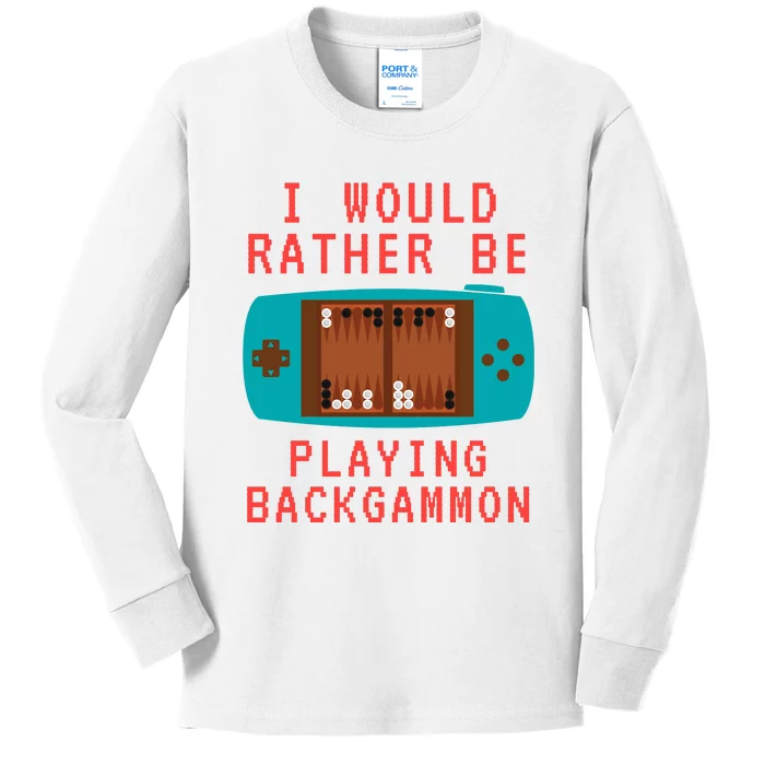 I Would Rather Be Playing Backgammon Kids Long Sleeve Shirt