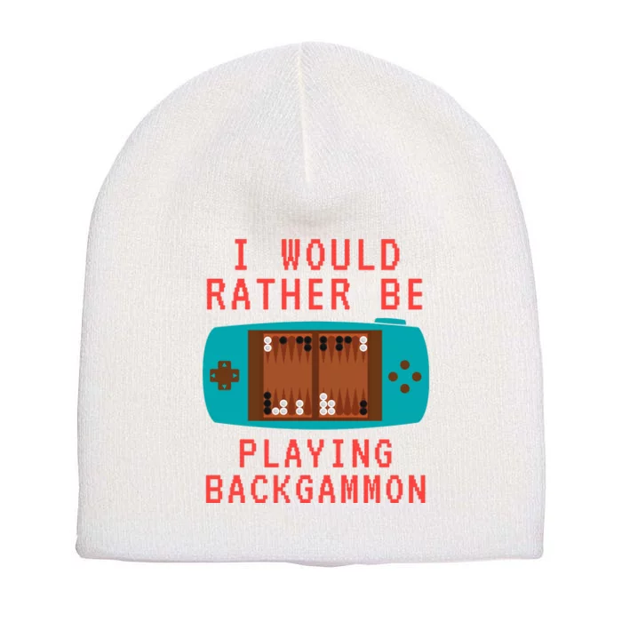 I Would Rather Be Playing Backgammon Short Acrylic Beanie