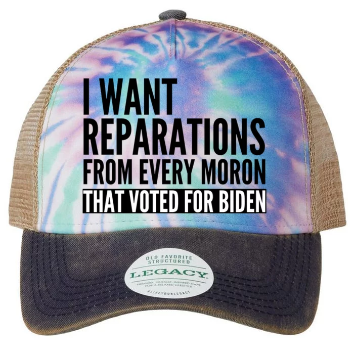 I Want Reparations From Every Moron That Voted For Biden Legacy Tie Dye Trucker Hat