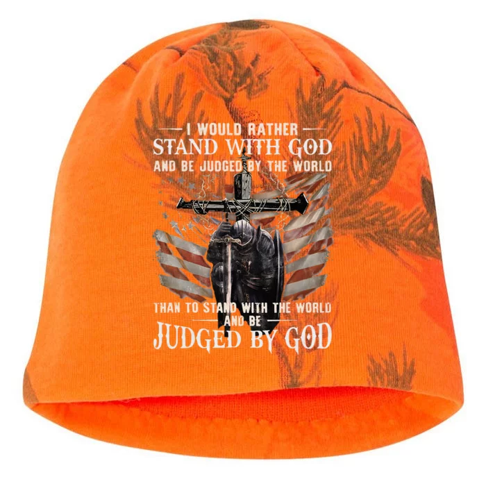 I Would Rather Stand With God And Be Judged By The World And Kati - Camo Knit Beanie