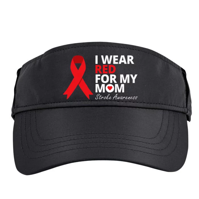 I Wear Red For My Mom Stroke Awareness Survivor Warrior Adult Drive Performance Visor