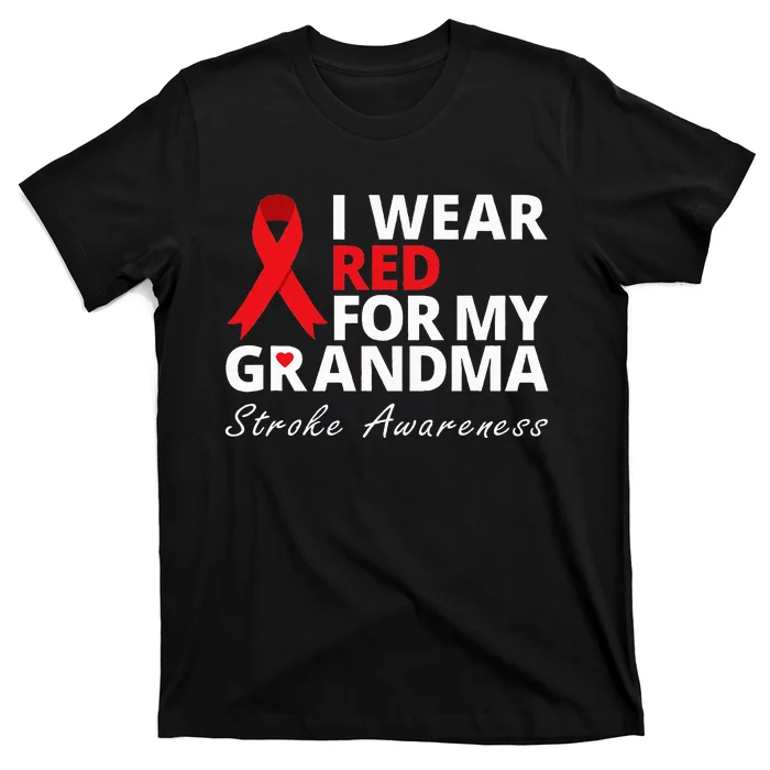 I Wear Red For My Grandma Stroke Awareness Survivor Warrior T-Shirt