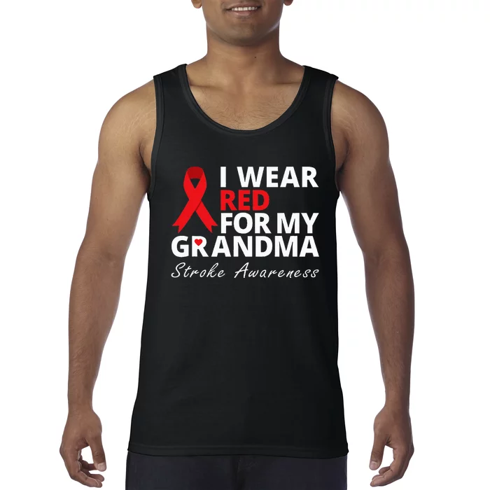 I Wear Red For My Grandma Stroke Awareness Survivor Warrior Tank Top