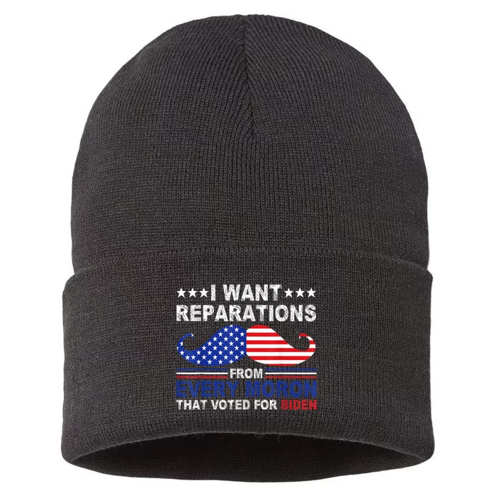 I Want Reparations From Every Moron That Voted For Biden Sustainable Knit Beanie