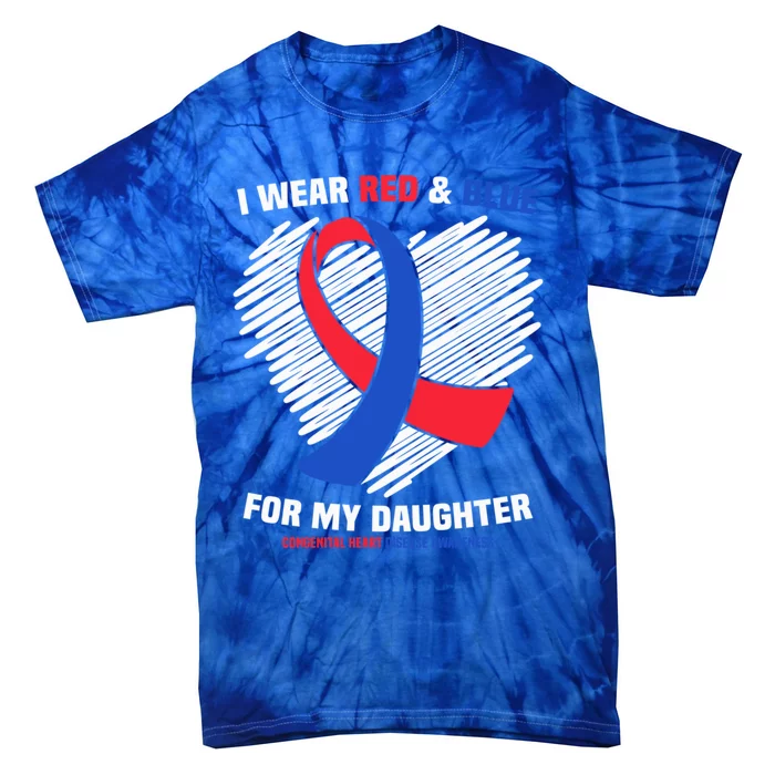 I Wear Red And Blue For My Daughter Chd Awareness Gift Tie-Dye T-Shirt