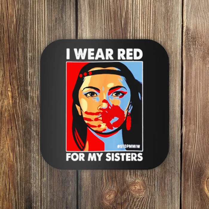 I Wear Red For My Sister Native American Stop MMIW Coaster