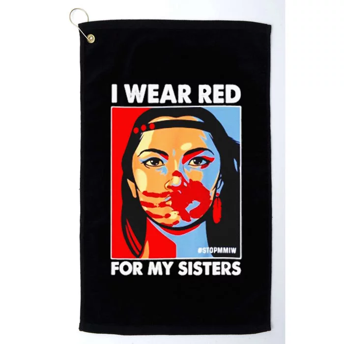 I Wear Red For My Sister Native American Stop MMIW Platinum Collection Golf Towel