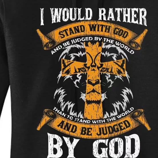 I Would Rather Stand With God Jesus Christ Christian Faith Women's Pullover Hoodie