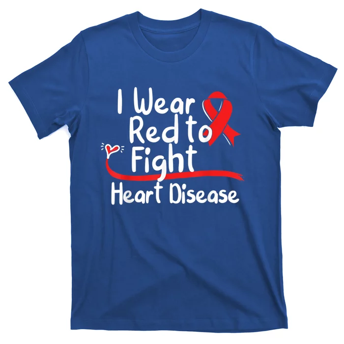 I Wear Red To Fight Heart Disease Awareness Mom National Day Great Gift T-Shirt