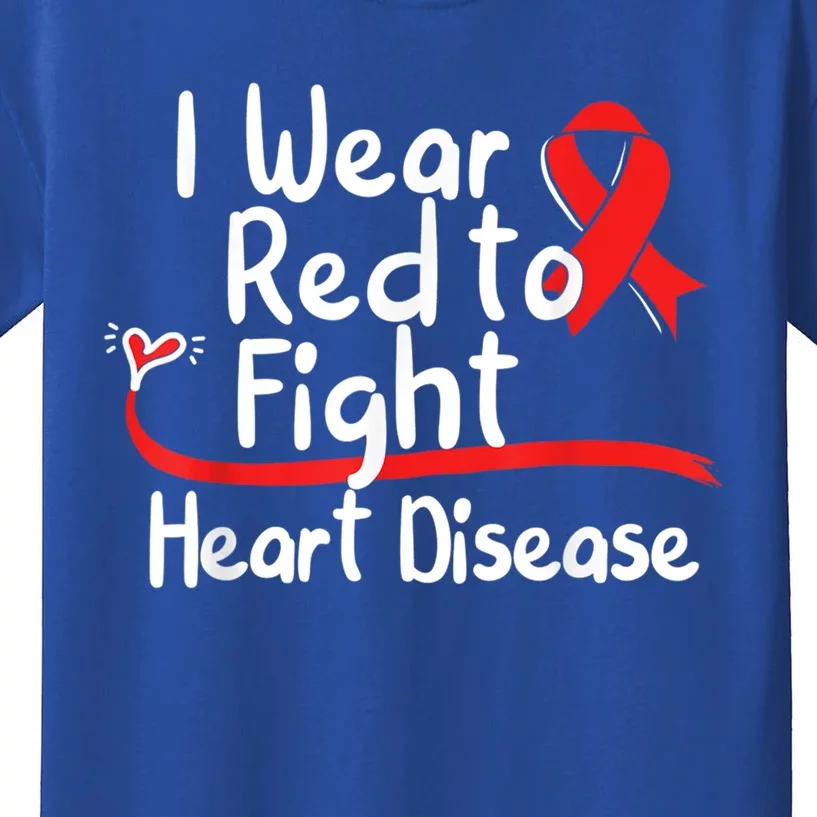 I Wear Red To Fight Heart Disease Awareness Mom National Day Great Gift Kids T-Shirt