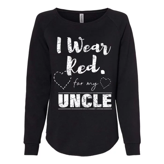 I Wear Red for my Uncle Tee Heart Disease Awareness Gift Womens California Wash Sweatshirt