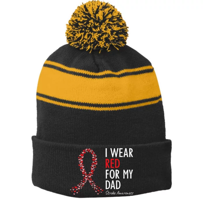 I Wear Red For My Dad Stroke Awareness Survivor Warrior Stripe Pom Pom Beanie