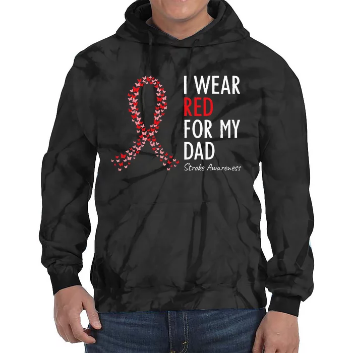 I Wear Red For My Dad Stroke Awareness Survivor Warrior Tie Dye Hoodie