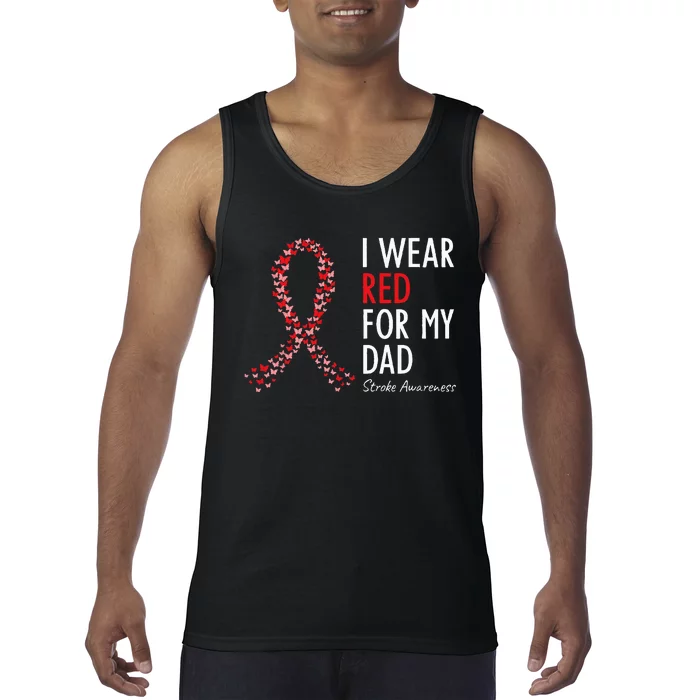 I Wear Red For My Dad Stroke Awareness Survivor Warrior Tank Top