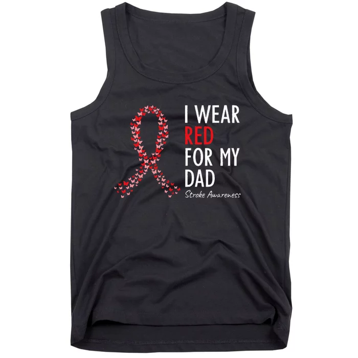 I Wear Red For My Dad Stroke Awareness Survivor Warrior Tank Top