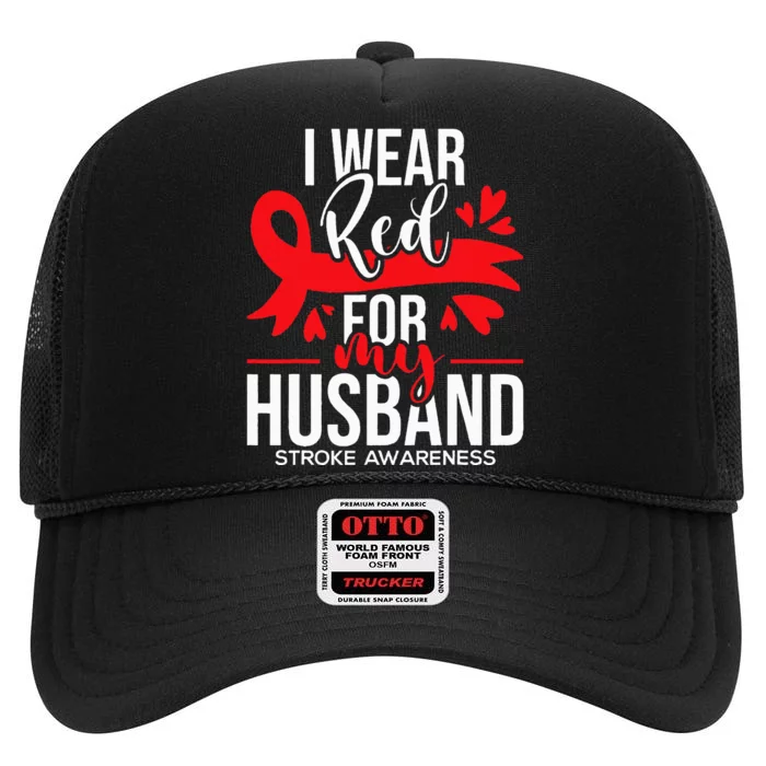 I Wear Red For My Husband Stroke Survivor Red Ribbon High Crown Mesh Trucker Hat