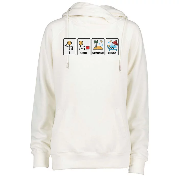 I Want Summer Break Teacher Last Day Of School Womens Funnel Neck Pullover Hood