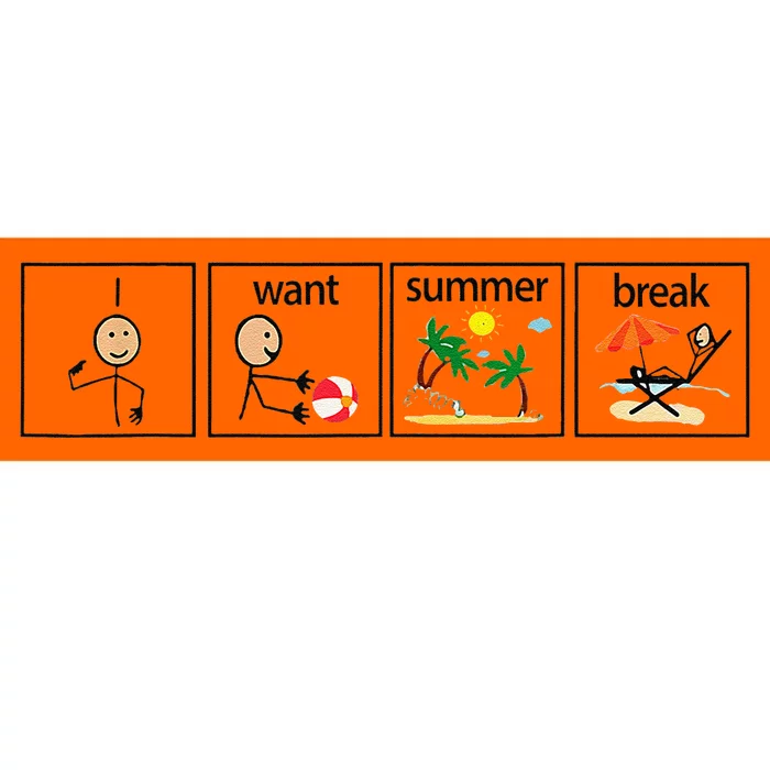 I Want Summer Break Teacher Last Day Of School Vacation Bumper Sticker