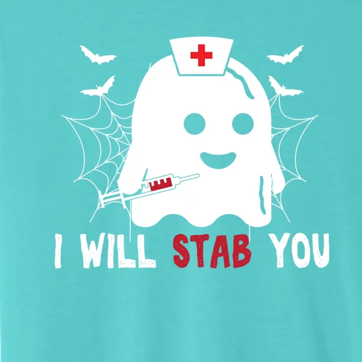 I Will Stab You Ghost Nurse Halloween Nursing Boo Squad Gift ChromaSoft Performance T-Shirt