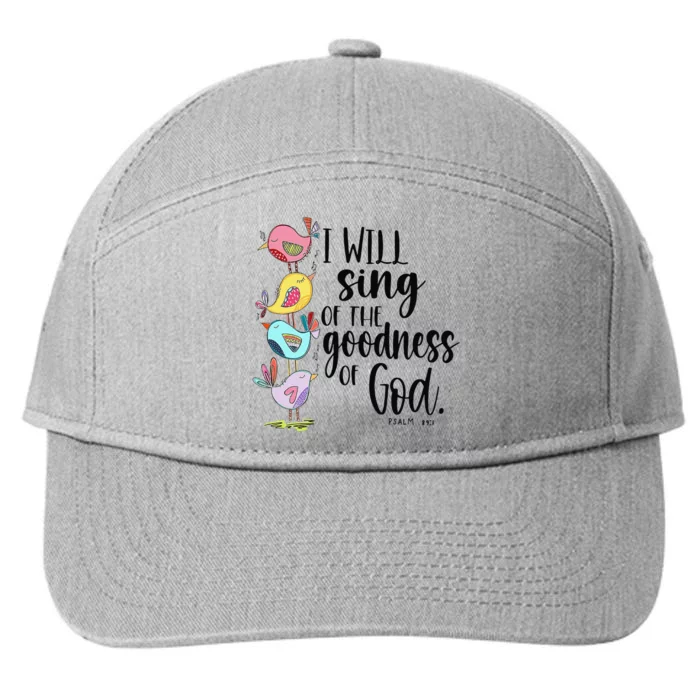 I Will Sing Of The Goodness Of God 7-Panel Snapback Hat