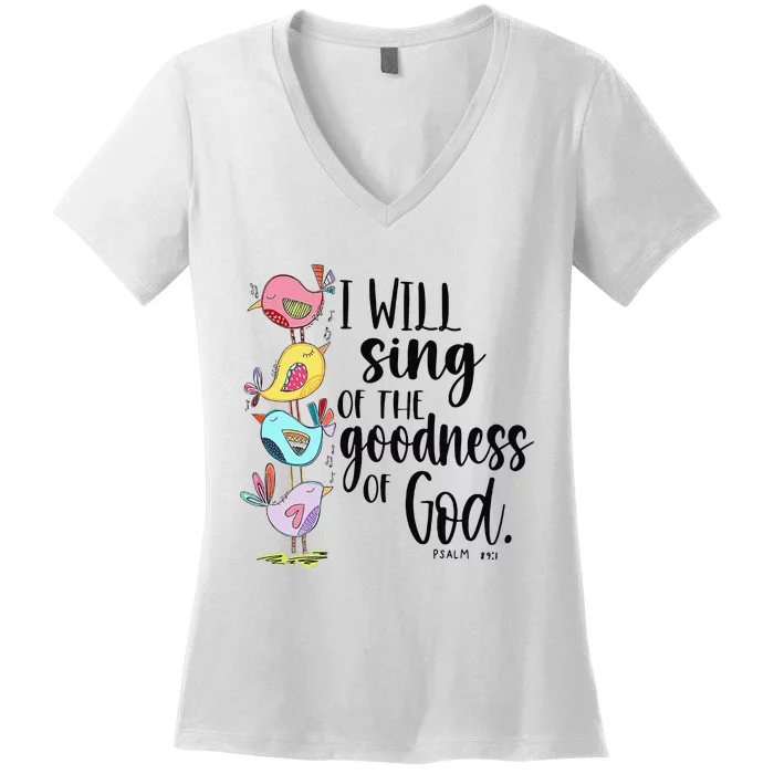 I Will Sing Of The Goodness Of God Women's V-Neck T-Shirt