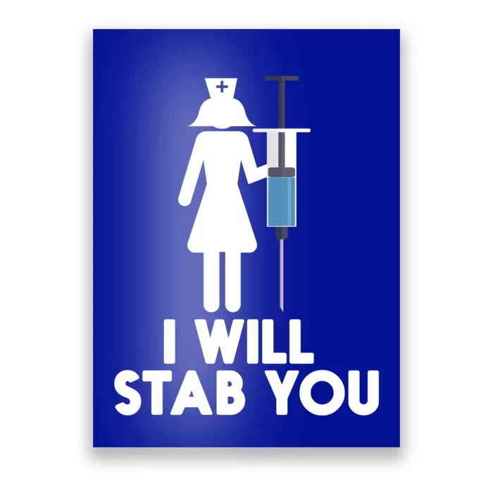 I Will Stab You Funny Graduating Nurse Gift Meaningful Gift Poster