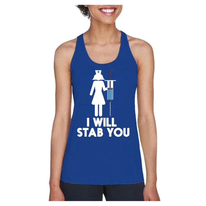 I Will Stab You Funny Graduating Nurse Gift Meaningful Gift Women's Racerback Tank