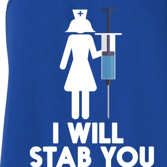 I Will Stab You Funny Graduating Nurse Gift Meaningful Gift Women's Racerback Tank