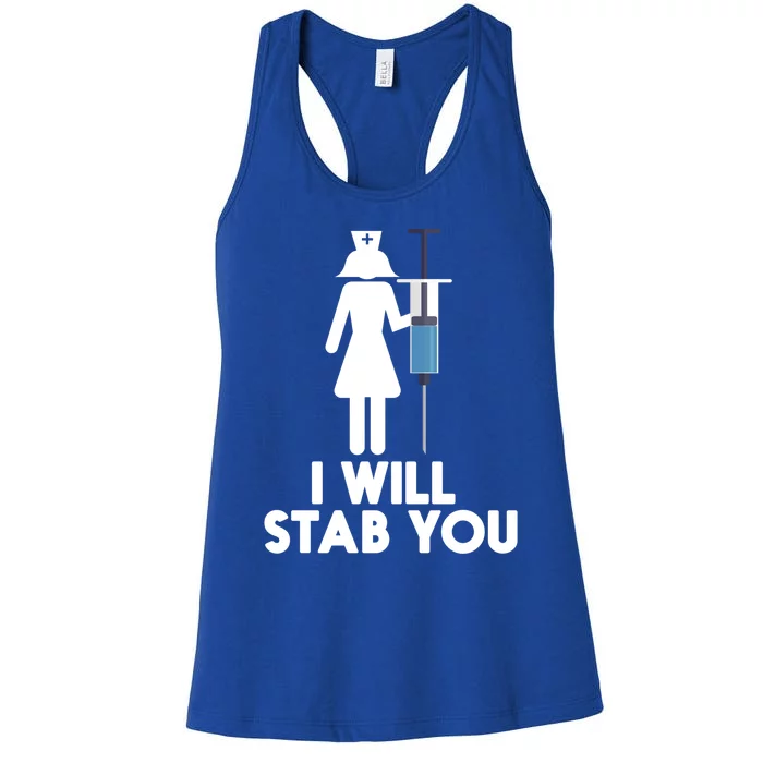 I Will Stab You Funny Graduating Nurse Gift Meaningful Gift Women's Racerback Tank