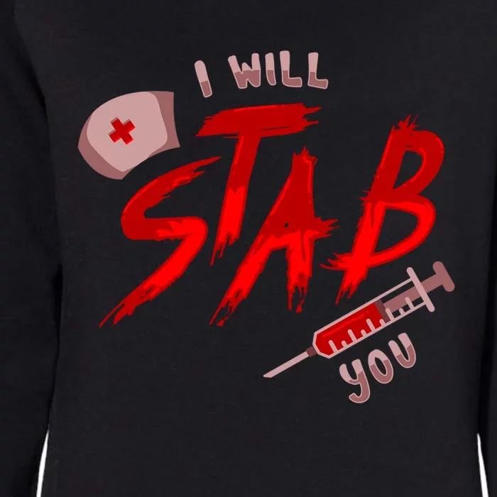 I Will Stab You Funny Nurse Flu Shot Vaccination Syringe Gift Womens California Wash Sweatshirt