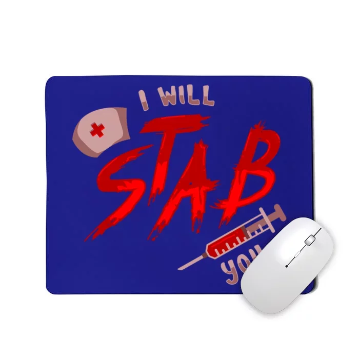 I Will Stab You Funny Nurse Flu Shot Vaccination Syringe Gift Mousepad