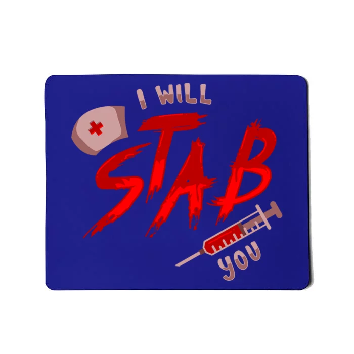 I Will Stab You Funny Nurse Flu Shot Vaccination Syringe Gift Mousepad