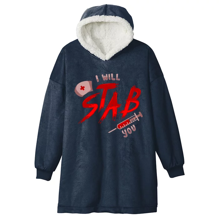 I Will Stab You Funny Nurse Flu Shot Vaccination Syringe Gift Hooded Wearable Blanket