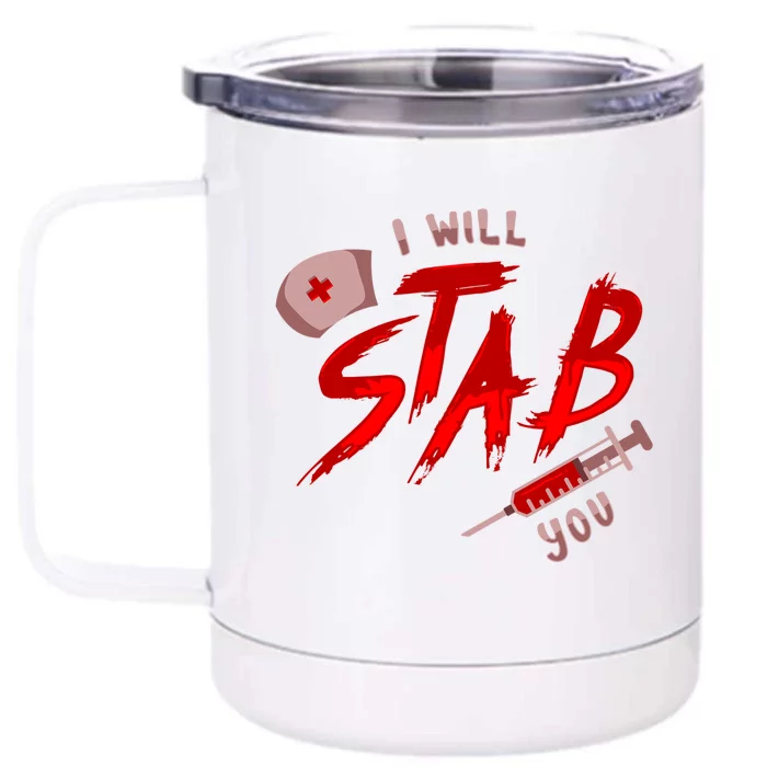 I Will Stab You Funny Nurse Flu Shot Vaccination Syringe Gift Front & Back 12oz Stainless Steel Tumbler Cup