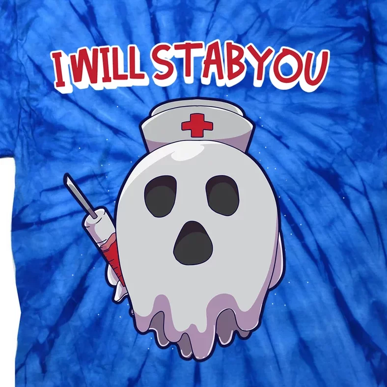 I Will Stab You Ghost Nurse Funny Halloween Costume Gift Tie-Dye T-Shirt