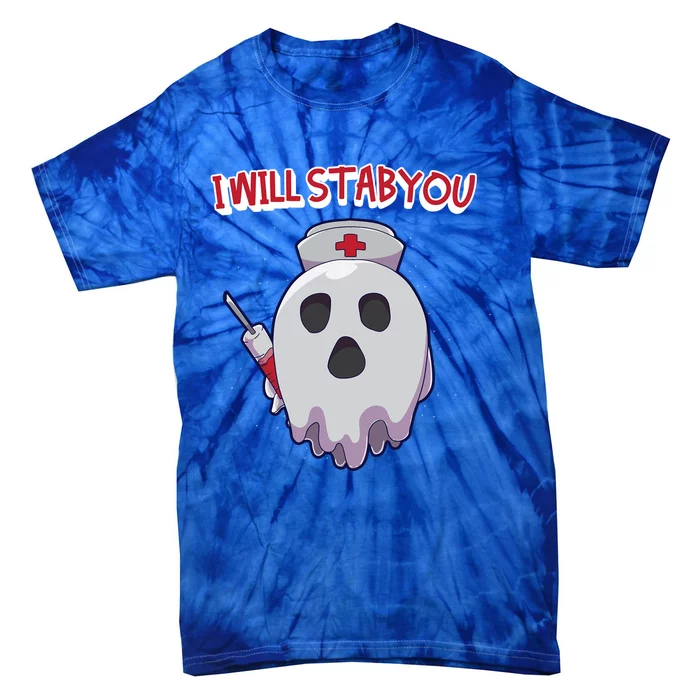 I Will Stab You Ghost Nurse Funny Halloween Costume Gift Tie-Dye T-Shirt