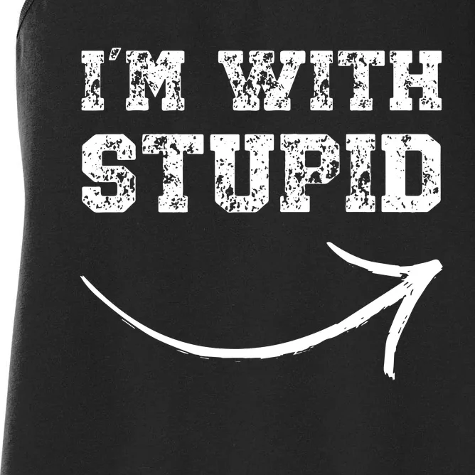 IM With Stupid Arrow Pointing Right Funny IM With Stupid Women's Racerback Tank